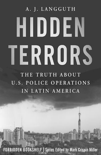 Cover image for Hidden Terrors: The Truth About U.S. Police Operations in Latin America