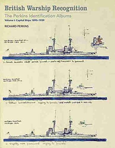 Cover image for British Warship Recognition: The Perkins Identification Albums: Capital Ships 1895-1939 Volume I