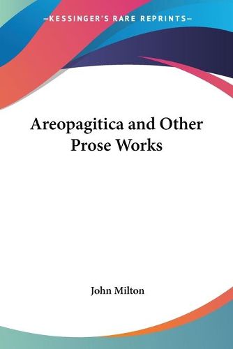 Cover image for Areopagitica and Other Prose Works