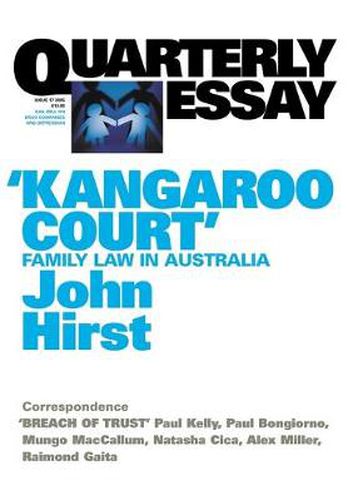 Cover image for Kangaroo Court: Family Law Court in Australia: Quarterly Essay 17