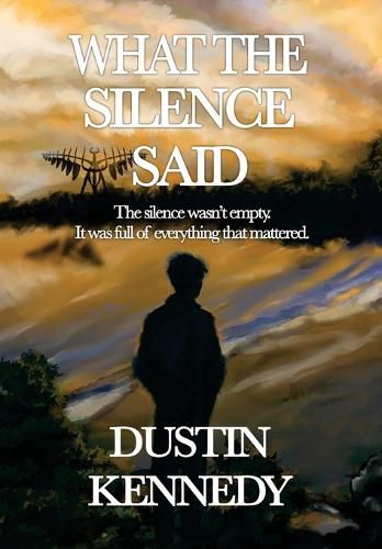 Cover image for What the Silence Said