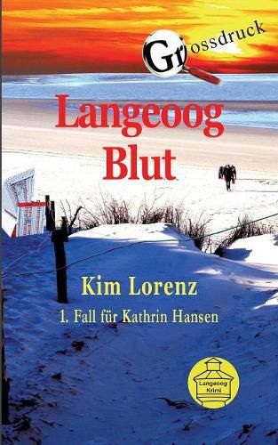 Cover image for Langeoog Blut Grossdruck: 1. Fall fur Kathrin Hansen