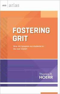 Cover image for Fostering Grit: How Do I Prepare My Students for the Real World?