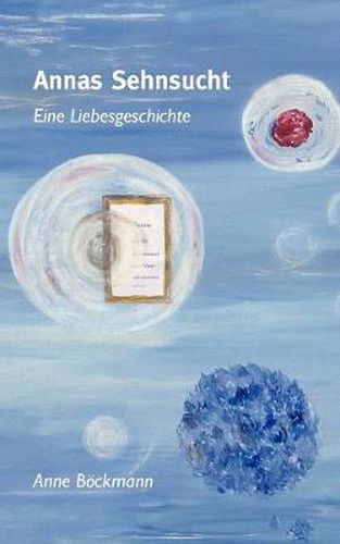 Cover image for Annas Sehnsucht: Eine Liebesgeschichte