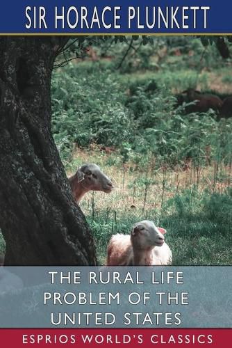 Cover image for The Rural Life Problem of the United States (Esprios Classics)