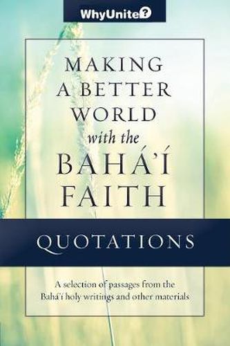 Cover image for Quotations for Making a Better World with the Baha'i Faith