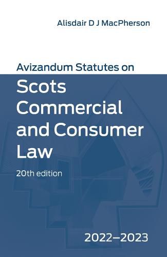 Cover image for Avizandum Statutes on Scots Commercial and Consumer Law, 20th Edition: 2022-23