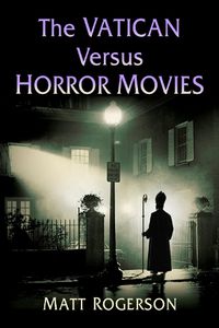 Cover image for The Vatican Versus Horror Movies