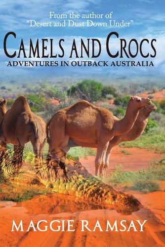 Cover image for Camels and Crocs: Adventures in Outback Australia