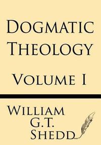 Cover image for Dogmatic Theology (Volume I)