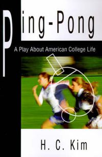 Cover image for Ping-Pong: A Play about American College Life