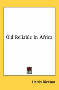 Cover image for Old Reliable in Africa