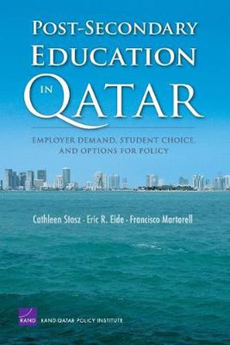 Cover image for Post-secondary Education in Qatar: Employer Demand, Student Choice, and Options for Policy