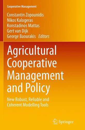 Cover image for Agricultural Cooperative Management and Policy: New Robust, Reliable and Coherent Modelling Tools