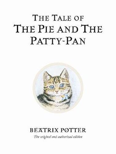 Cover image for The Tale of The Pie and The Patty-Pan: The original and authorized edition