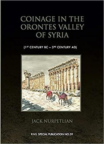 Cover image for Coinage in the Orontes Valley of Syria (1st century BC - 3rd century AD)