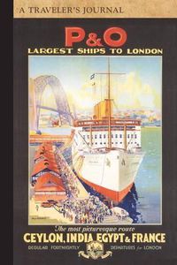 Cover image for P&O Largest Ships to London: A Traveler's Journal