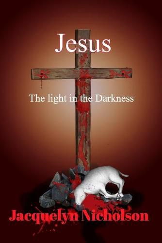 Jesus: The Light in the Darkness