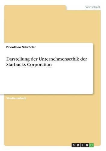 Cover image for Darstellung der Unternehmensethik der Starbucks Corporation