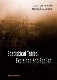 Cover image for Statistical Tables, Explained And Applied