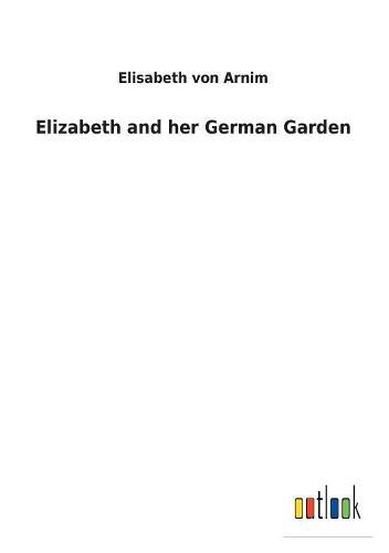 Cover image for Elizabeth and her German Garden