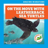 Cover image for On the Move with Leatherback Sea Turtles