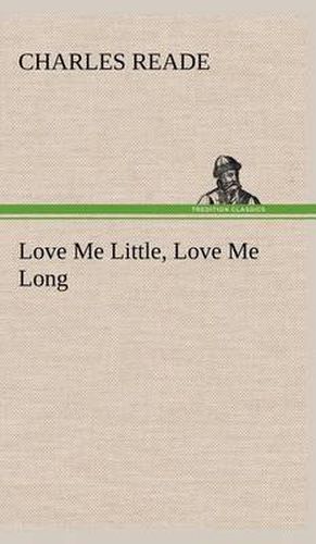 Cover image for Love Me Little, Love Me Long