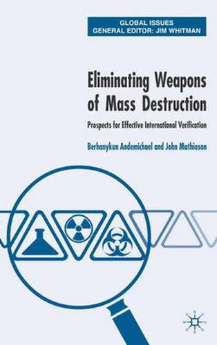 Cover image for Eliminating Weapons of Mass Destruction: Prospects for Effective International Verification