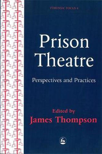 Cover image for Prison Theatre: Practices and Perspectives