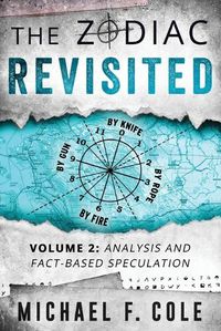 Cover image for The Zodiac Revisited: Analysis and Fact-Based Speculation