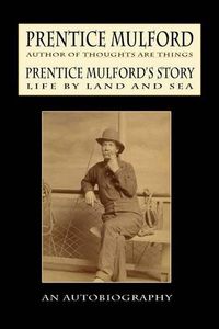 Cover image for Prentice Mulford's Story: Life by Land and Sea