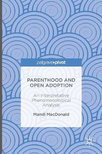 Cover image for Parenthood and Open Adoption: An Interpretative Phenomenological Analysis