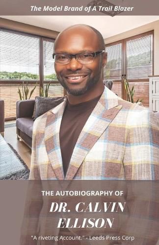 Cover image for The Autobiography of Dr. Calvin Ellison: The Model Brand of a Trail Blazer