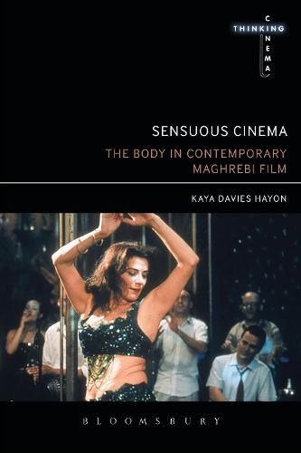 Cover image for Sensuous Cinema: The Body in Contemporary Maghrebi Film