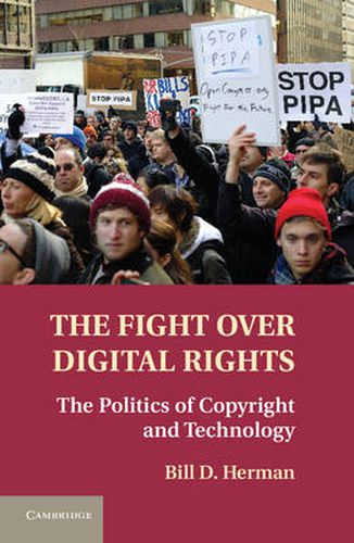 The Fight over Digital Rights: The Politics of Copyright and Technology