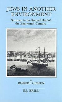 Cover image for Jews in Another Environment: Surinam in the Second Half of the Eighteenth Century