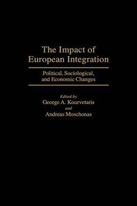 Cover image for The Impact of European Integration: Political, Sociological, and Economic Changes