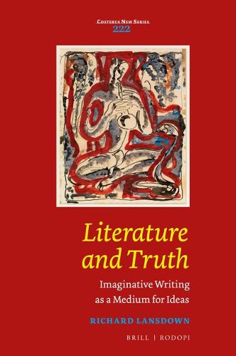 Cover image for Literature and Truth: Imaginative Writing as a Medium for Ideas