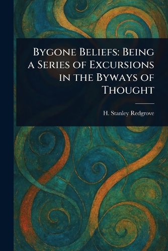 Cover image for Bygone Beliefs