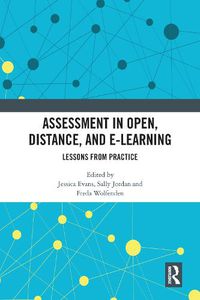 Cover image for Assessment in Open, Distance, and e-Learning: Lessons from Practice