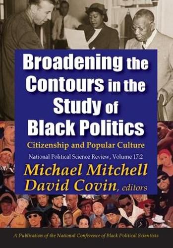 Cover image for Broadening the Contours in the Study of Black Politics: Citizenship and Popular Culture