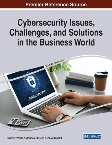 Cover image for Cybersecurity Issues, Challenges, and Solutions in the Business World