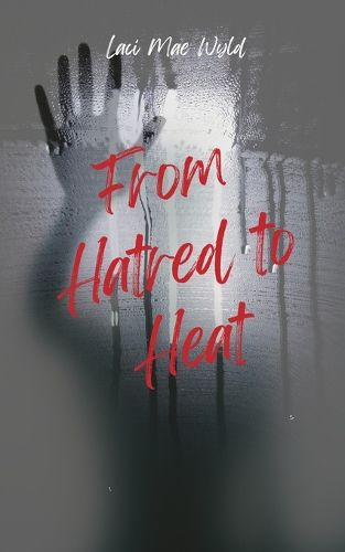Cover image for From Hatred To Heat