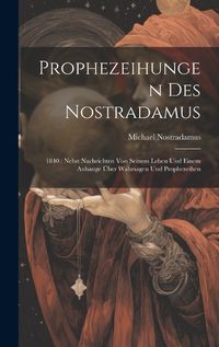 Cover image for Prophezeihungen Des Nostradamus