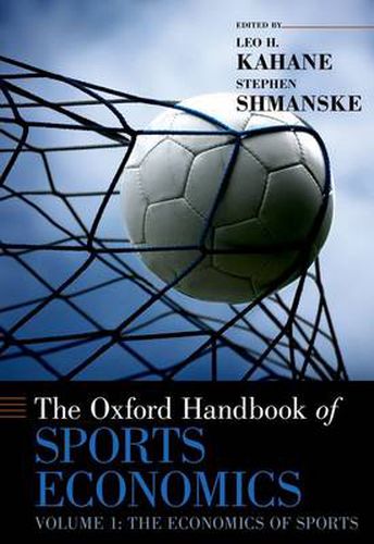 Cover image for The Oxford Handbook of Sports Economics Volume 1: The Economics of Sports