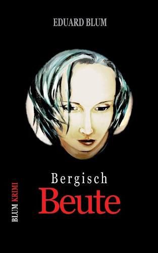 Cover image for Bergisch Beute: Kriminalroman