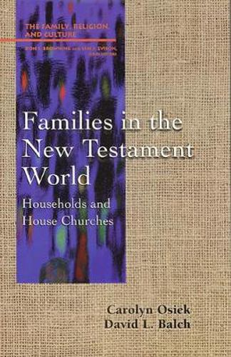 Cover image for Families in the New Testament World: Households and House Churches