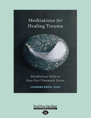 Cover image for Meditations for Healing Trauma: Mindfulness Skills to Relieve Post-Traumatic Stress