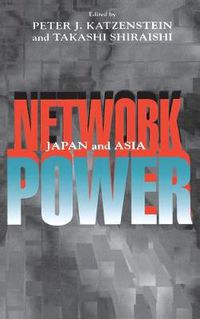 Cover image for Network Power: Japan in Asia