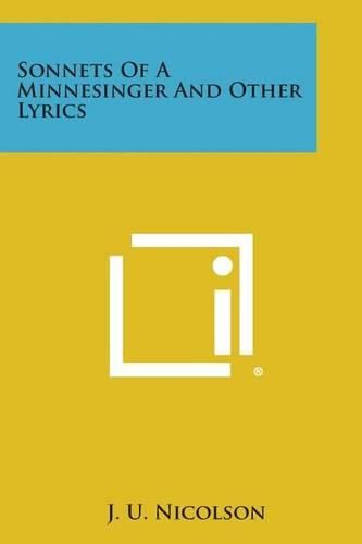 Cover image for Sonnets of a Minnesinger and Other Lyrics